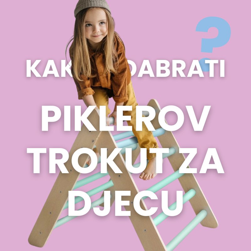 Kako odabrati Piklerov trokut koji prati razvoj vašeg djeteta?
